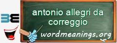WordMeaning blackboard for antonio allegri da correggio